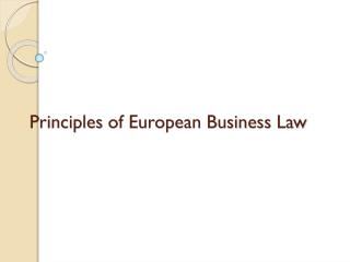 Principles of European Business Law