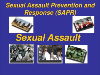 Sexual Assault Prevention and Response (SAPR)