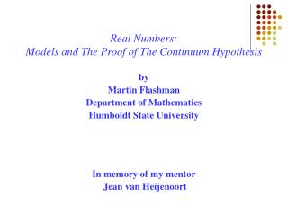 Real Numbers: Models and The Proof of The Continuum Hypothesis