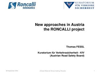 New approaches in Austria the RONCALLI project Thomas FESSL