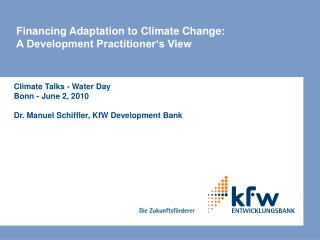 Financing Adaptation to Climate Change: A Development Practitioner‘s View