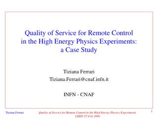 Quality of Service for Remote Control in the High Energy Physics Experiments: a Case Study