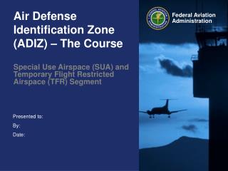 Air Defense Identification Zone (ADIZ) – The Course
