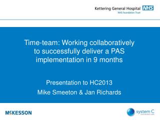Time-team: Working collaboratively to successfully deliver a PAS implementation in 9 months