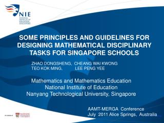 SOME PRINCIPLES AND GUIDELINES FOR DESIGNING MATHEMATICAL DISCIPLINARY TASKS FOR SINGAPORE SCHOOLS