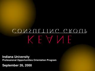 Indiana University Professional Opportunities Orientation Program September 26, 2000