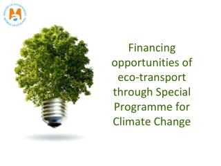 Financing opportunities of eco-transport through Special Programme for Climate Change