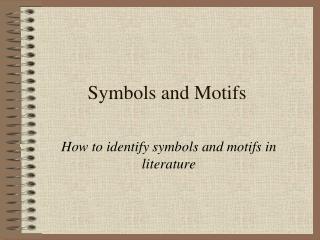 Symbols and Motifs