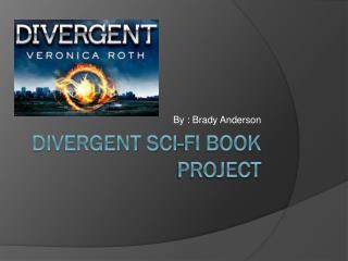Divergent Sci-fi Book project