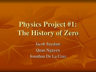 Physics Project #1: The History of Zero