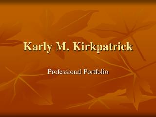 Karly M. Kirkpatrick