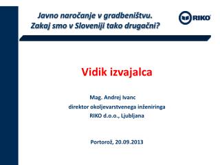 Javno naročanje v gradbeništvu. Zakaj smo v Sloveniji tako drugačni?
