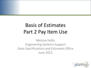 Basis of Estimates Part 2 Pay Item Use