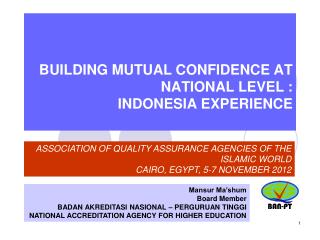 BUILDING MUTUAL CONFIDENCE AT NATIONAL LEVEL : INDONESIA EXPERIENCE