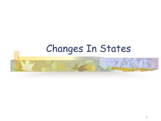 Changes In States