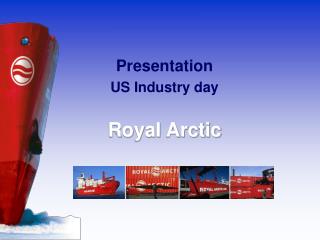 Presentation US Industry day Royal Arctic