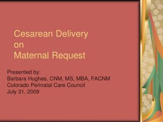 Cesarean Delivery on Maternal Request