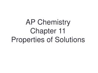 AP Chemistry Chapter 11 Properties of Solutions