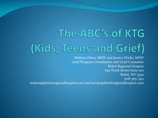 The ABC’s of KTG (Kids, Teens and Grief)