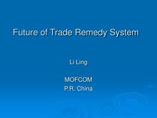 Future of Trade Remedy System