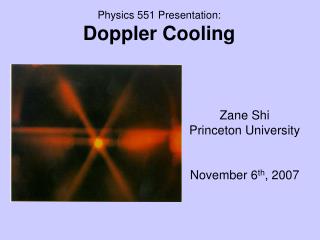 Physics 551 Presentation: Doppler Cooling