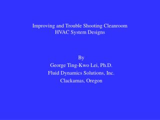 Improving and Trouble Shooting Cleanroom HVAC System Designs