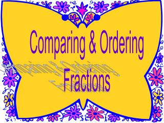 Comparing &amp; Ordering Fractions
