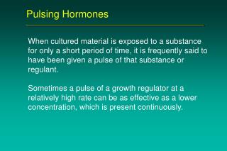 Pulsing Hormones