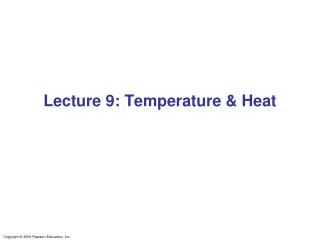 Lecture 9: Temperature &amp; Heat