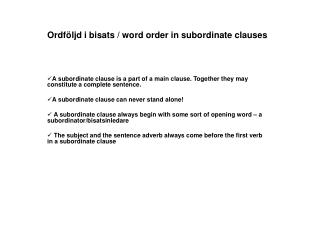 Ordföljd i bisats / word order in subordinate clauses