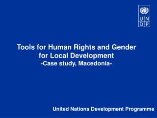 Tools for Human Rights and Gender for Local Development -Case study, Macedonia-