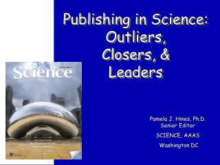 Publishing in Science: Outliers, Closers, &amp; Leaders