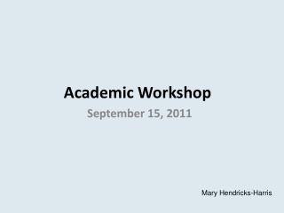 Academic Workshop