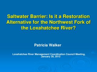 Loxahatchee River Management Coordination Council Meeting, January 30, 2012
