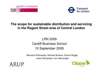 The scope for sustainable distribution and servicing in the Regent Street area of Central London