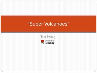 “Super Volcanoes ”