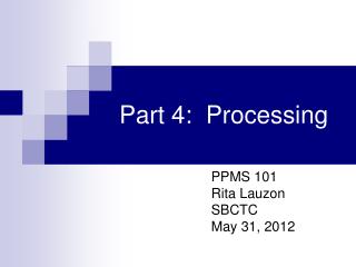 Part 4: Processing