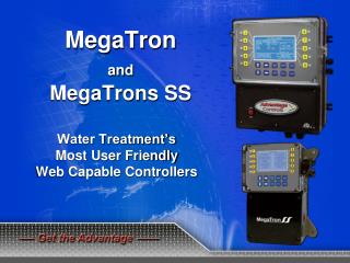MegaTron and MegaTrons SS Water Treatment’s Most User Friendly Web Capable Controllers