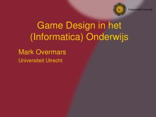 Game Design in het (Informatica) Onderwijs