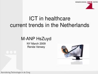 ICT in healthcare current trends in the Netherlands