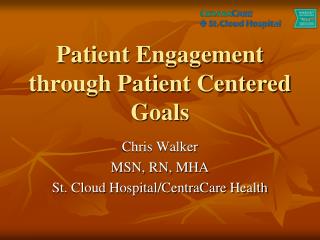 Patient Engagement through Patient Centered Goals