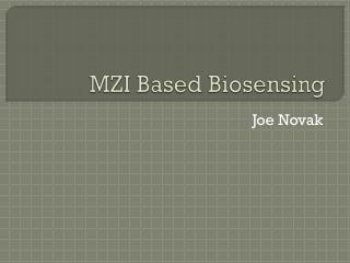 MZI Based Biosensing