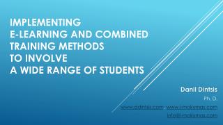 Implementing e-learning and combined training methods to involve a wide range of students