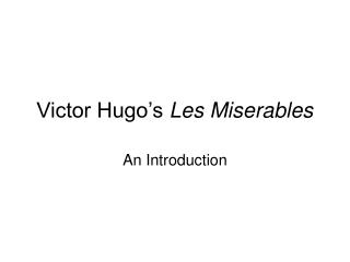 Victor Hugo’s Les Miserables