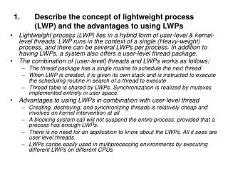 Describe the concept of lightweight process (LWP) and the advantages to using LWPs
