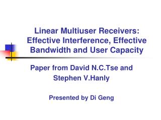 Linear Multiuser Receivers: Effective Interference, Effective Bandwidth and User Capacity