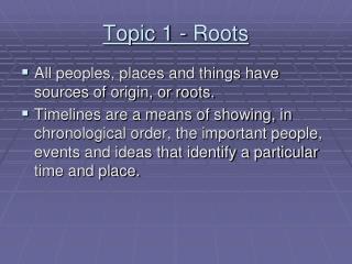 Topic 1 - Roots