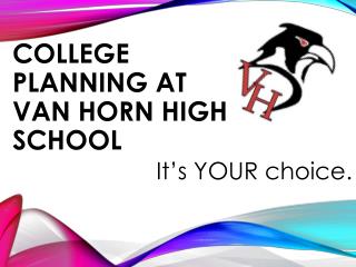 College Planning AT VAN HORN HIGH SCHOOL