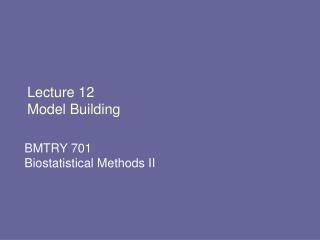 Lecture 12 Model Building