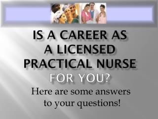 Is a Career AS A Licensed Practical Nurse for you?